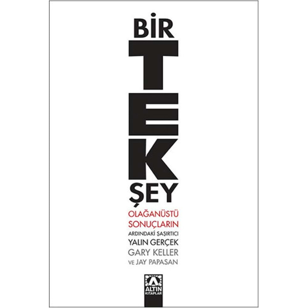 Bir Tek Şey - Gary Keller, Jay Papasan - Altın Kitaplar