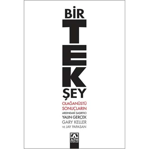 Bir Tek Şey - Gary Keller, Jay Papasan - Altın Kitaplar