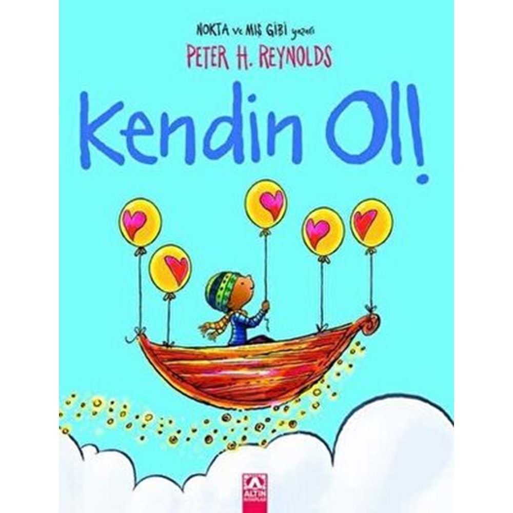 Kendin Ol - Peter H. Reynolds - Altın Kitaplar