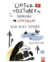Ünsüz Youtuber'ın Günlüğü Layksızlar - Miyase Sertbarut - Altın Kitaplar