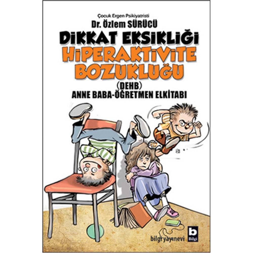 Dikkat Eksikliği Hiperaktivite Bozukluğu - Özlem Sürücü - Bilgi Yayıne