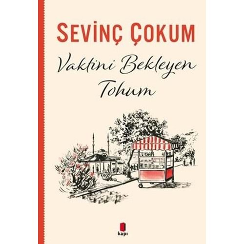 Vaktini Bekleyen Tohum - Sevinç Çokum - Kapı Yayınlar