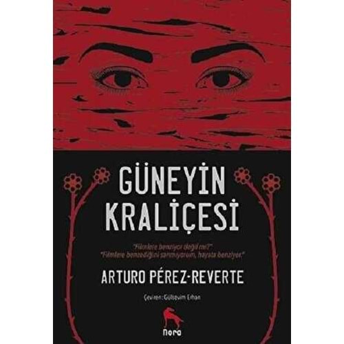 Güneyin Kraliçesi - Arturo Perez Reverte - Nora
