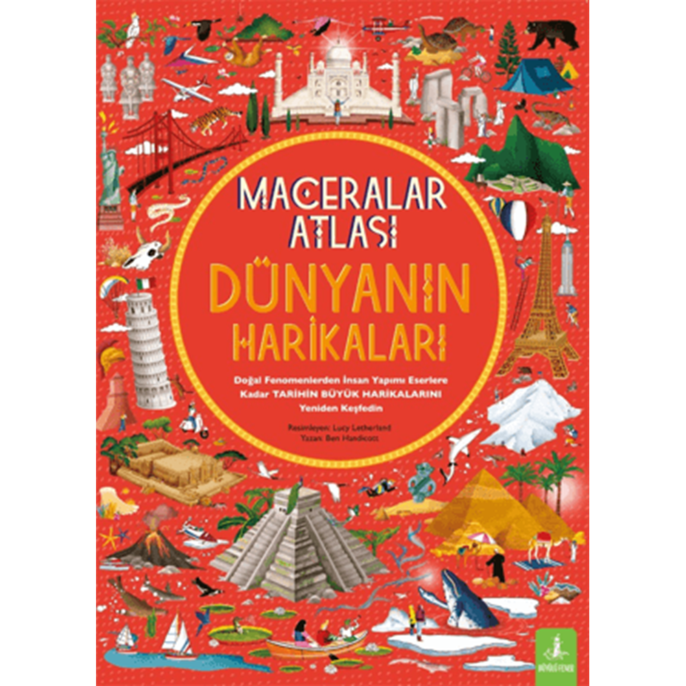 Maceralar Atlası - Dünyanın Harikaları CİLTLİ - Ben Handicott - Büyülü Fener Yayınları