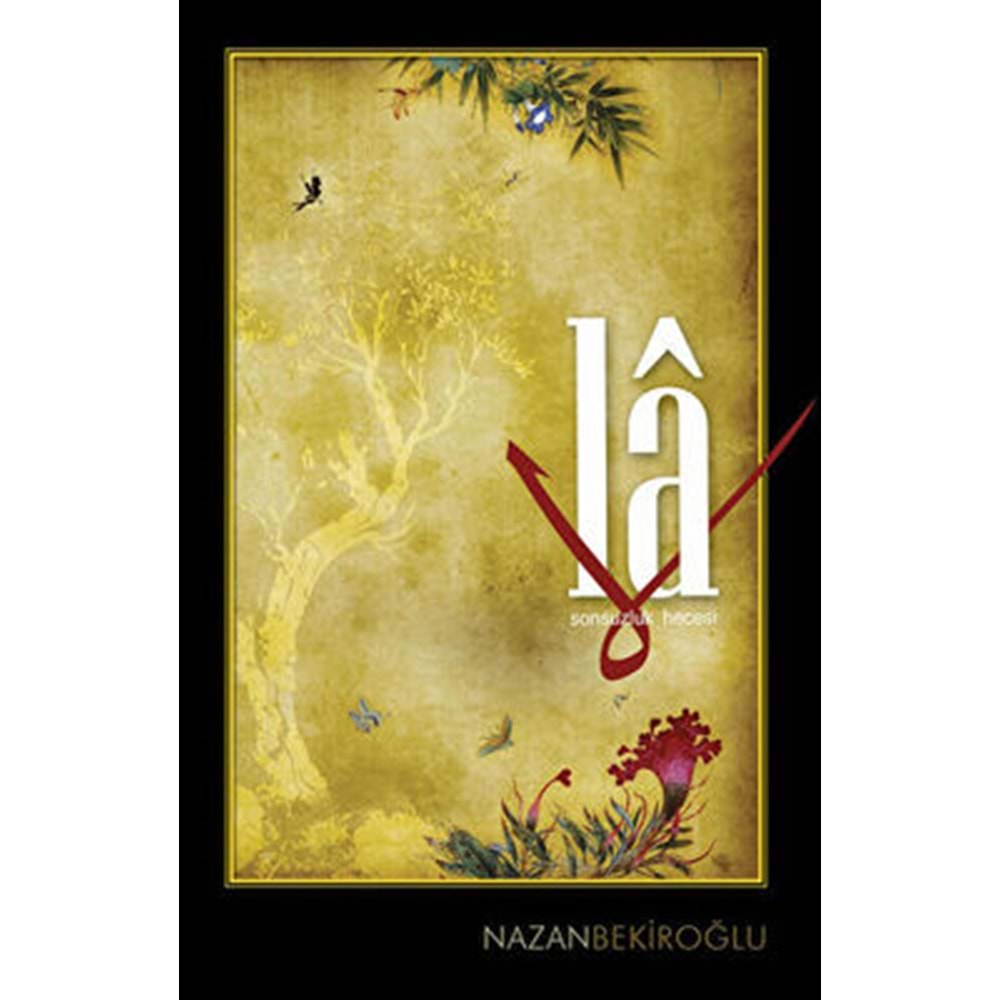 Lâ Sonsuzluk Hecesi - Nazan Bekiroğlu - Timaş Yayınları