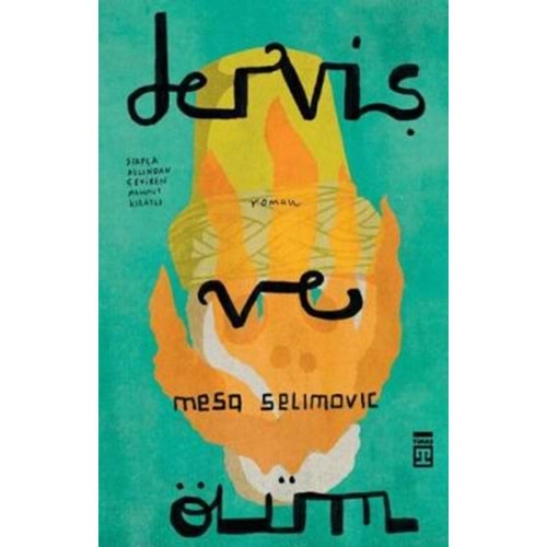 Derviş ve Ölüm - Meşa Selimoviç - Timaş Yayınları