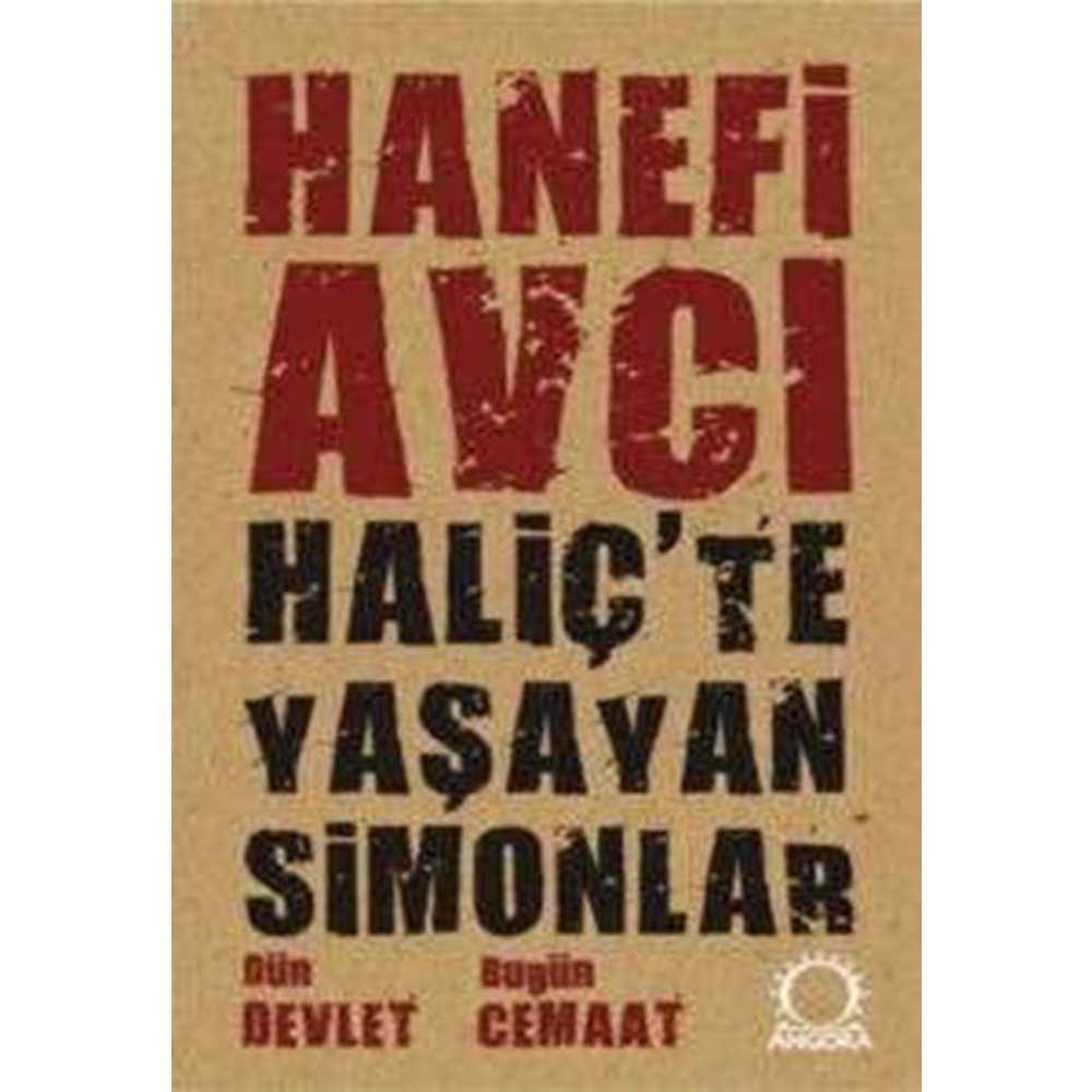 Haliç'te Yaşayan Simonlar - Hanefi Avcı - Angora Yay.