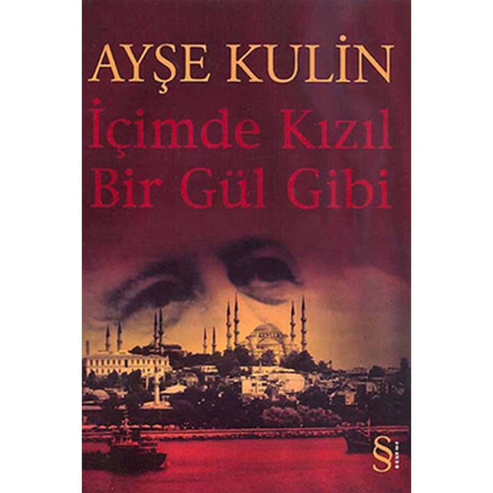 İçimde Kızıl Bir Gül Gibi - Ayşe Kulin - Everest Yay.