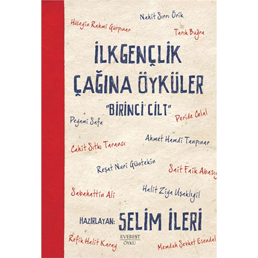 İlk Gençlik Çağına Öyküler 1. Cilt - Selim İleri - Everest Yayınları