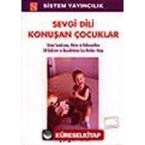 Sevgi Dili Konuşan Çocuklar - Ayşegül Turan - Sistem Yayıncılık