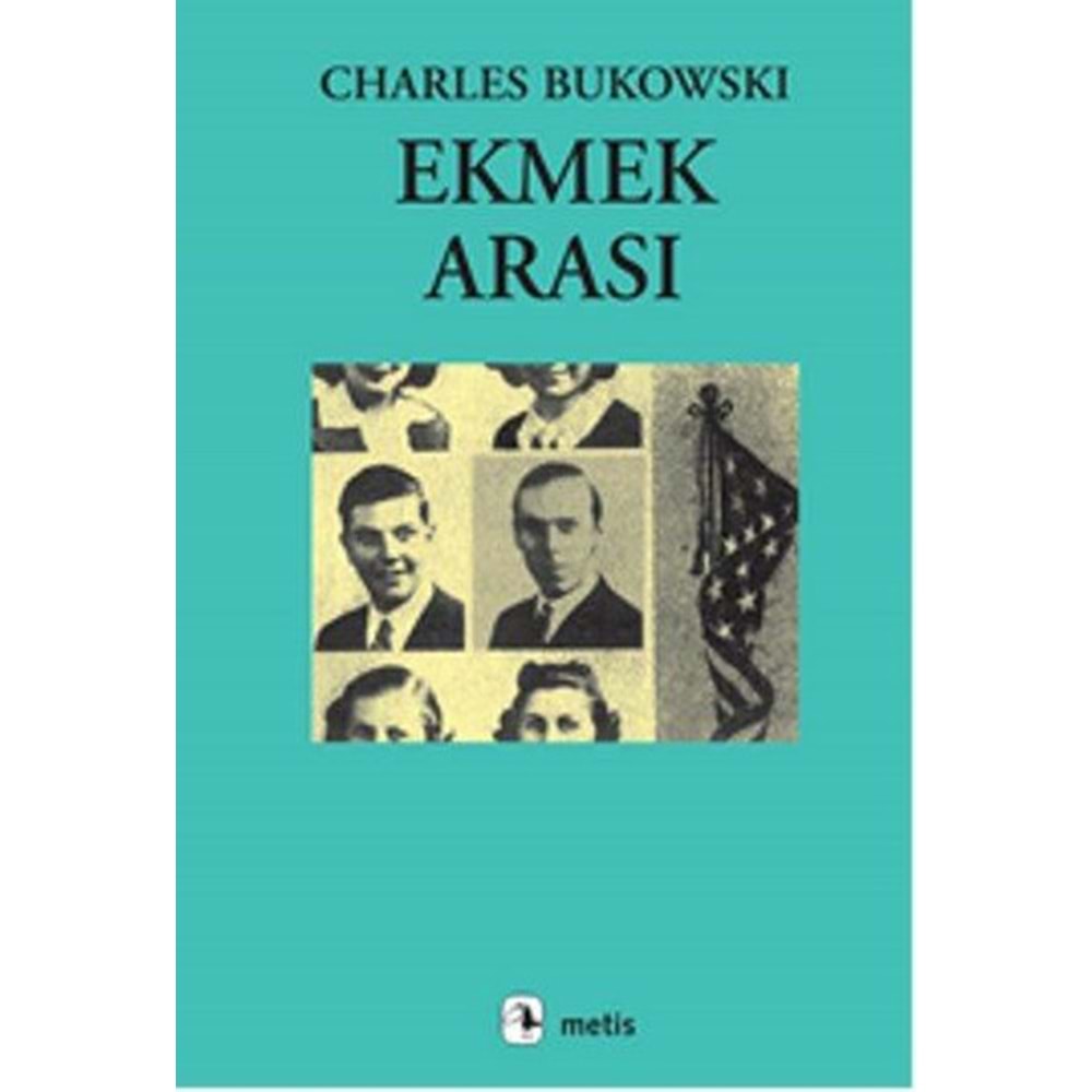 Ekmek Arası - Charles Bukowski - Metis Yay.