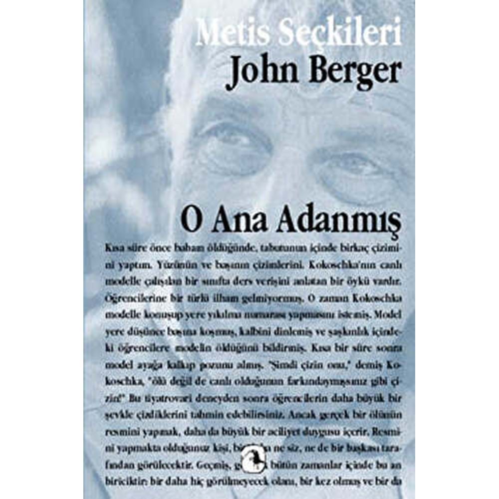 O Ana Adanmış - John Berger - Metis Yayıncılık