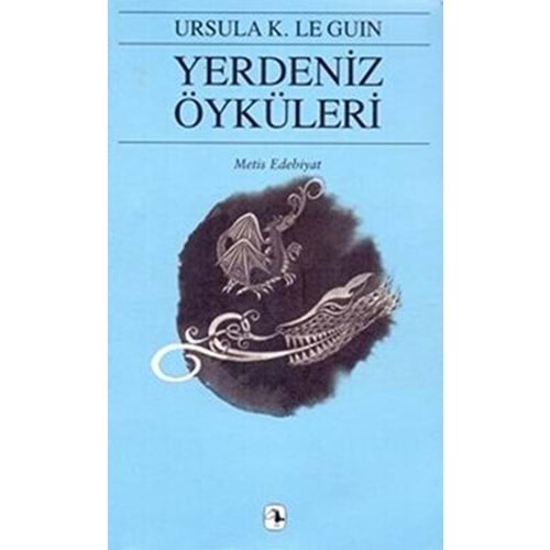 Yerdeniz Öyküleri - Ursula K. Le Guin - Metis Yayıncılık
