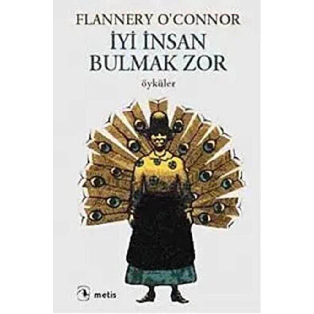 İyi İnsan Bulmak Zor - Flannery O'Connor - Metis Yayıncılık