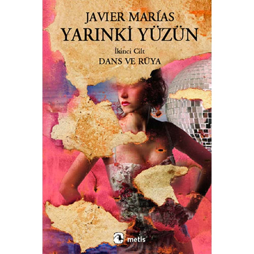 Yarınki Yüzün Cilt: 2 Dans ve Rüya - Javier Marias - Metis Yayınları