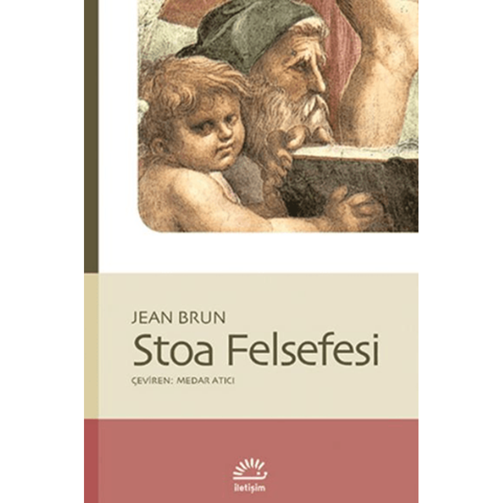 Stoa Felsefesi - Jean Brun - İletişim Yayınevi