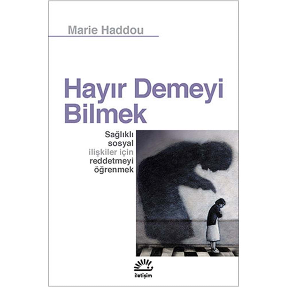 Hayır Demeyi Bilmek - Marie Haddou - İletişim Yayıncılık