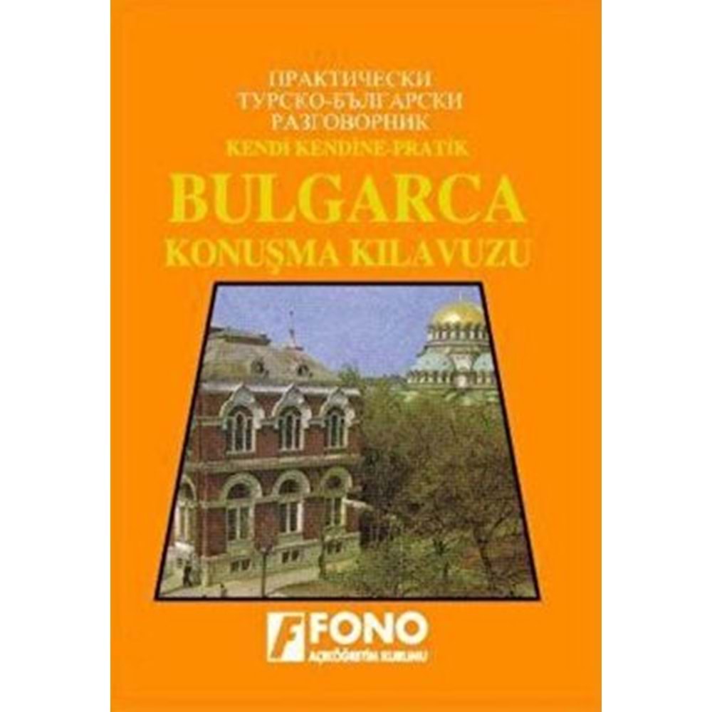 Bulgarca Konuşma Kılavuzu - Kolektif - Fono Yayınları