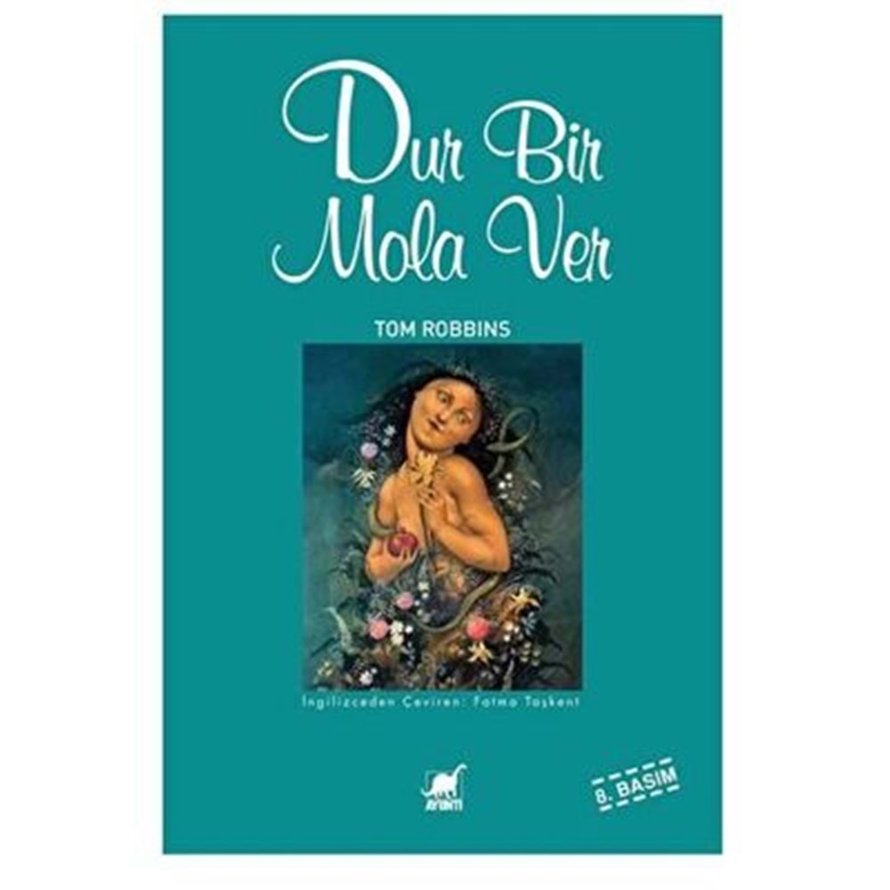 Dur Bir Mola Ver - Tom Robbins - Ayrıntı Yayınları