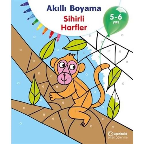 Akıllı Boyama Sihirli Harfler 5-6 Yaş - Kolektif - Uçanbalık Yayınları