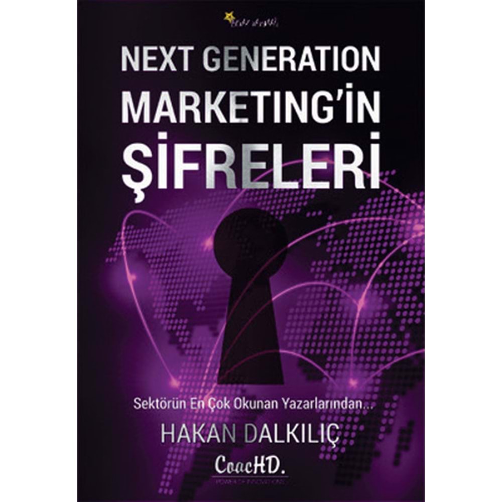 Next Generation Marketing'in Şifreleri - Hakan Dalkılıç - Beyaz Yayınları