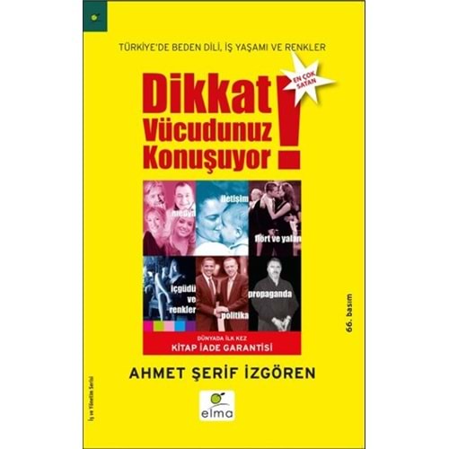 Dikkat Vücudunuz Konuşuyor - Ahmet Şerif İzgören - Elma Yayınevi