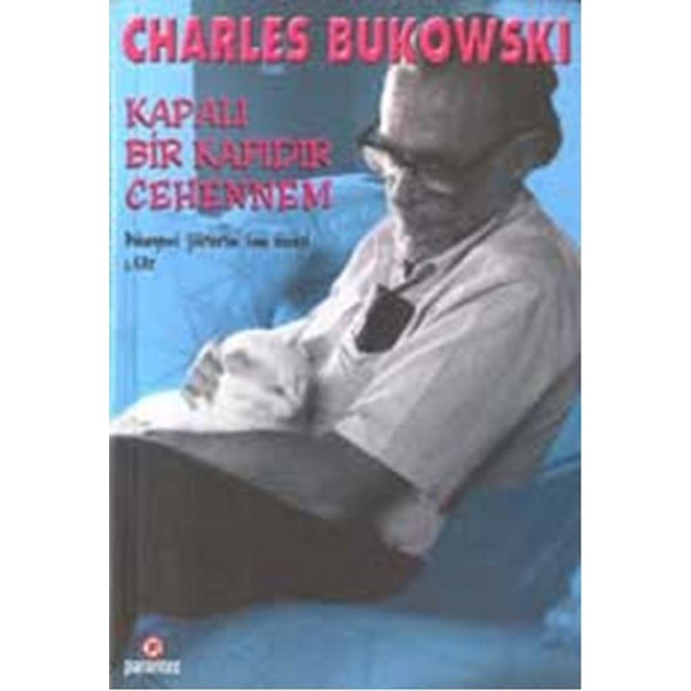 Kapalı Bir Kapıdır Cehennem - Charles Bukowski - Parantez Yay.