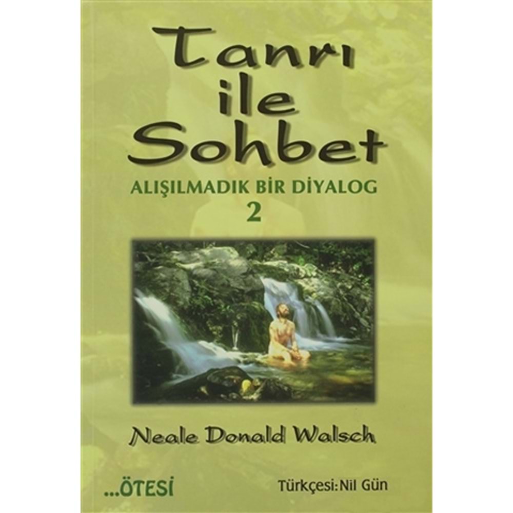 Tanrı ile Sohbet Alışılmadık Bir Diyalog 2 - Don Miguel Ruiz - Ötesi Y