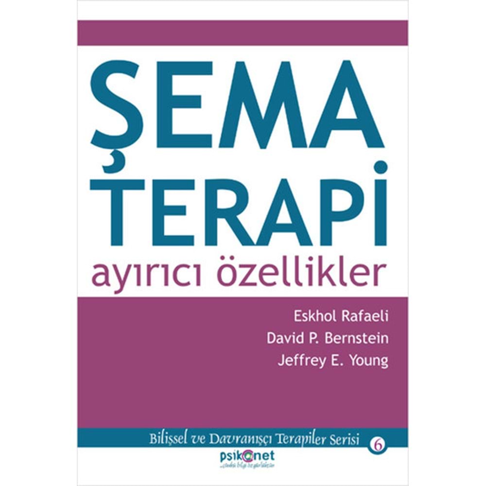 Şema Terapi: Ayırıcı Özellikler - Eshkol Rafaeli - Psikonet Yay.