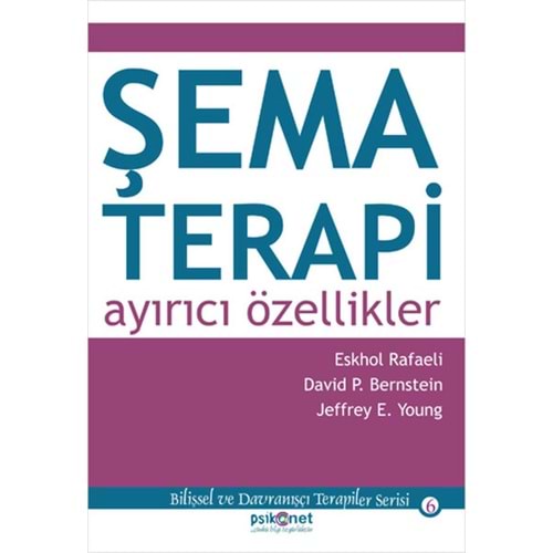 Şema Terapi: Ayırıcı Özellikler - Eshkol Rafaeli - Psikonet Yay.