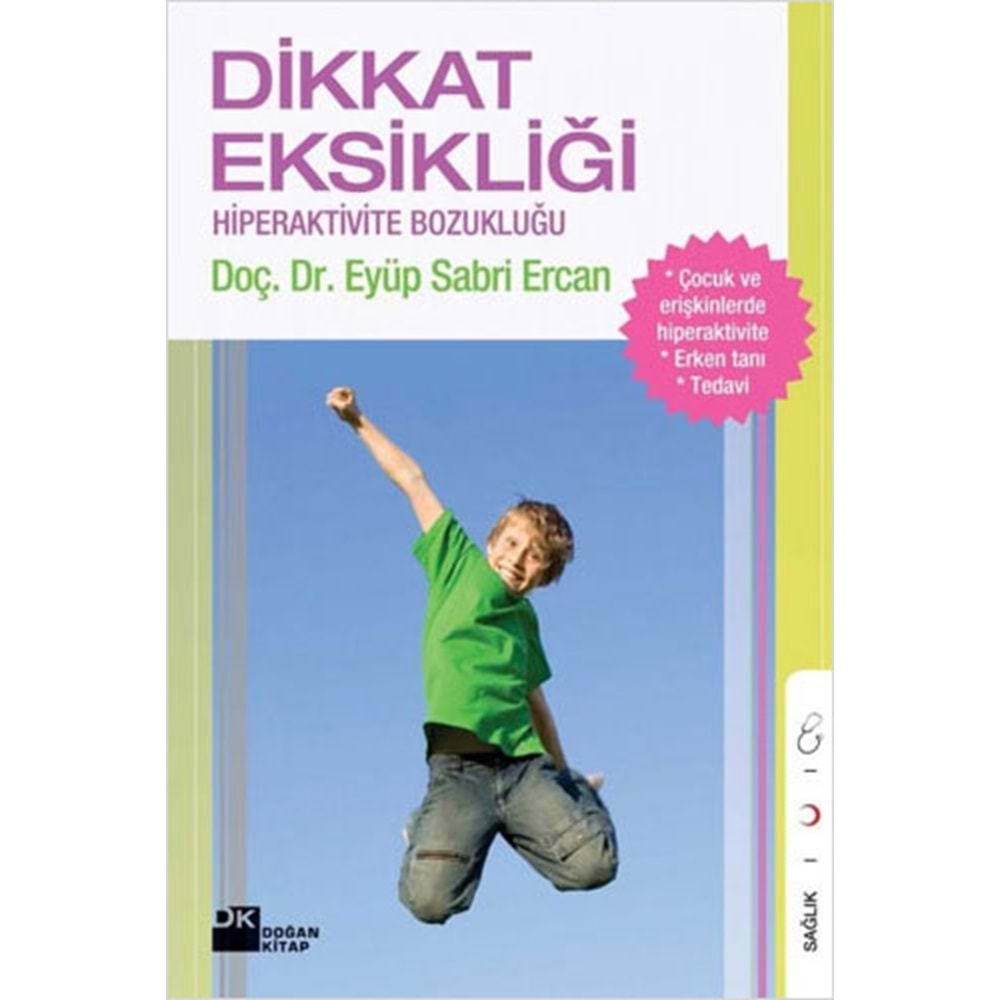 Dikkat Eksikliği ve Hiperaktivite - Eyüp Sabri Ercan - Doğan Kitap