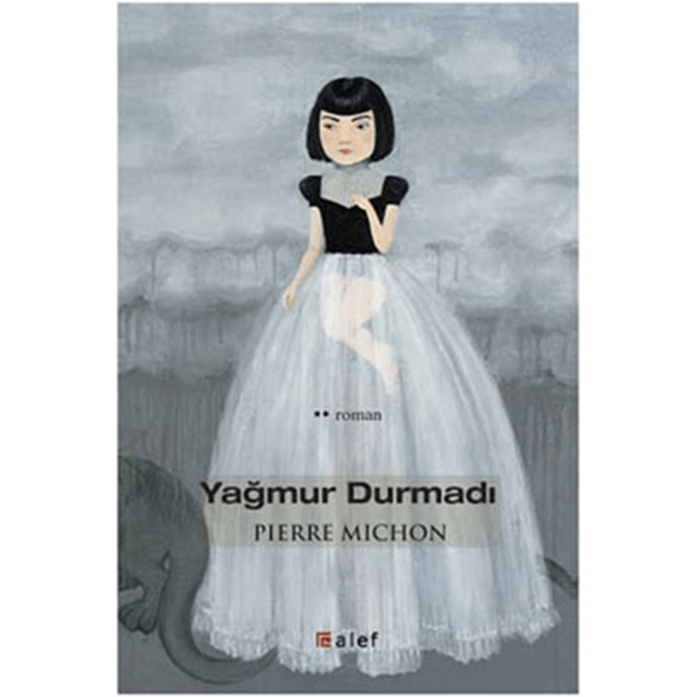 Yağmur Durmadı - Pierre Michon - Alef