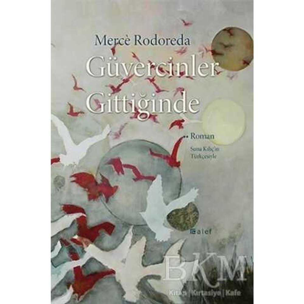 Güvercinler Gittiğinde - Merce Rodoreda - Alef Yayınevi