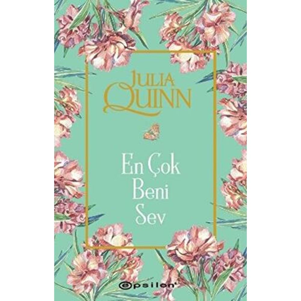 En Çok Beni Sev - Julia Quinn - Epsilon Yayınevi