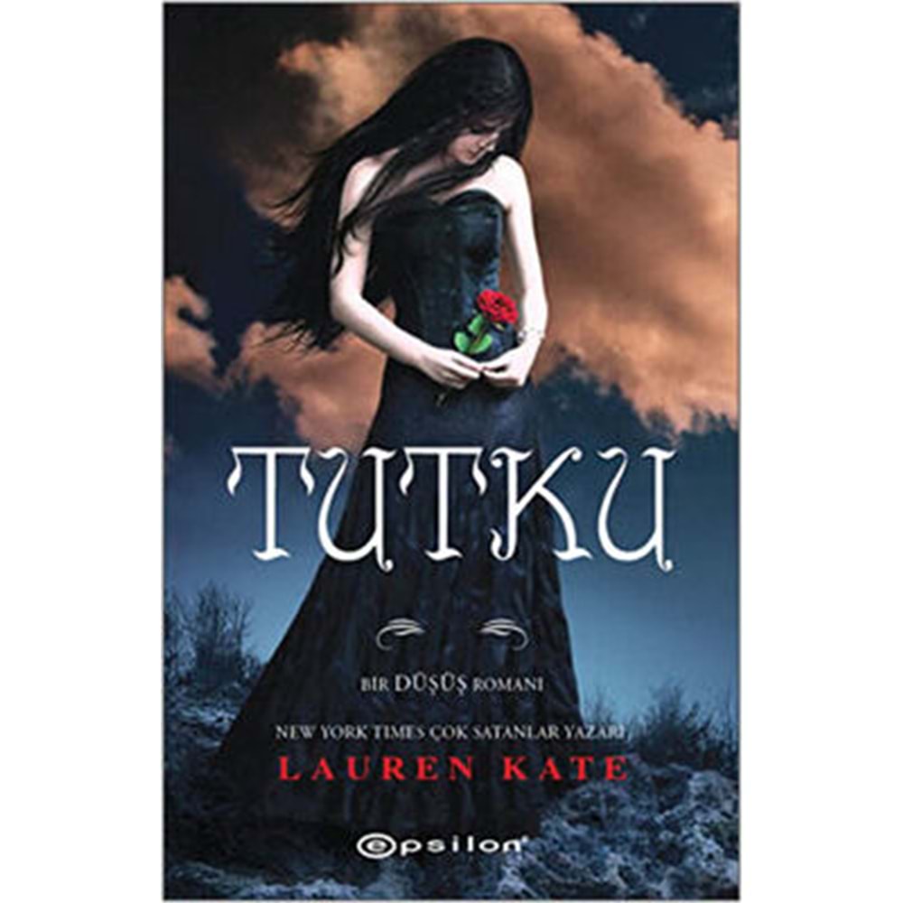 Tutku Düşüş Serisi 3.Kitap - Lauren Kate - Epsilon Yayınevi