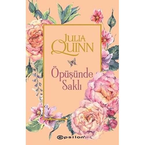 Öpüşünde Saklı - Julia Quinn - Epsilon Yayınevi