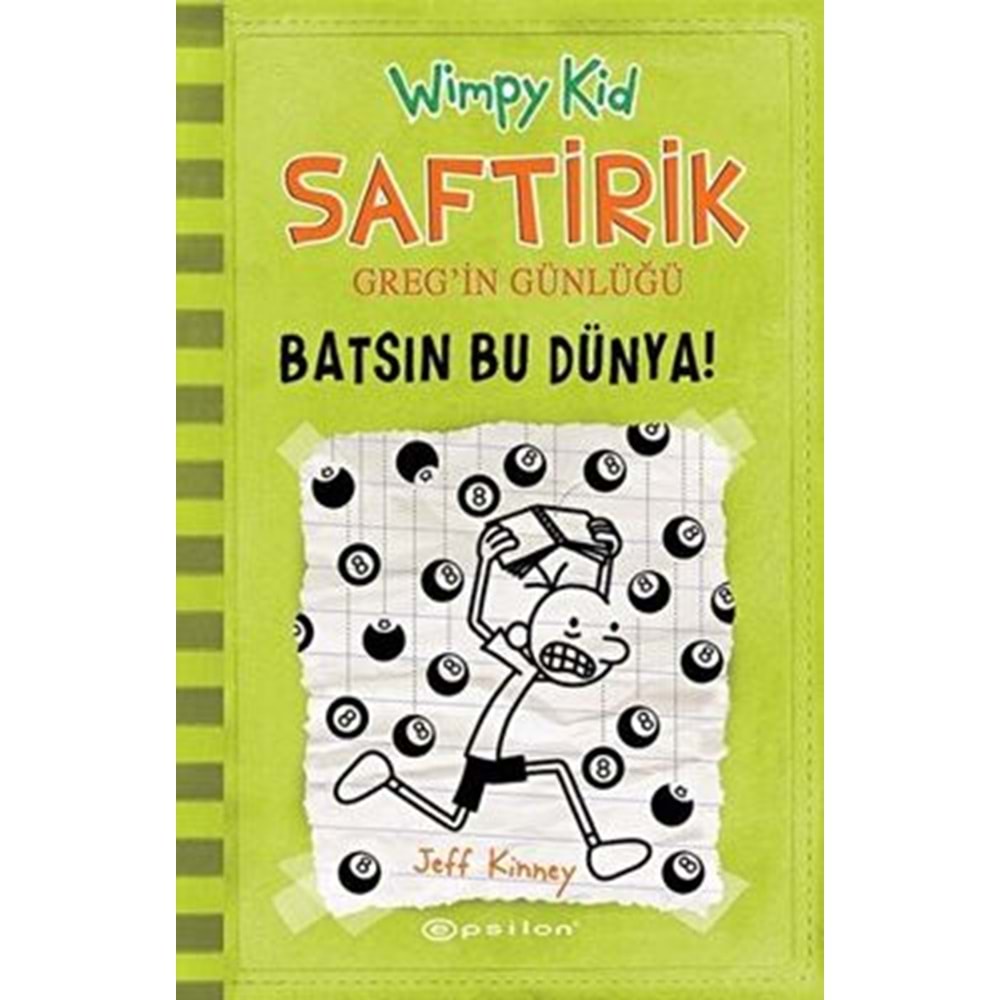 Saftirik Greg'in Günlüğü 08 Batsın Bu Dünya! - Jeff Kinney - Epsilon Y