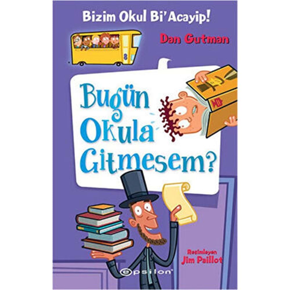 Bizim Okul Bi Acayip 8 Bugün Okula Gitmesem? - Dan Gutman - Epsilon