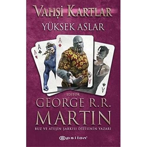Vahşi Kartlar 2 Yüksek Aslar - George R. R. Martin - Epsilon Yayınevi