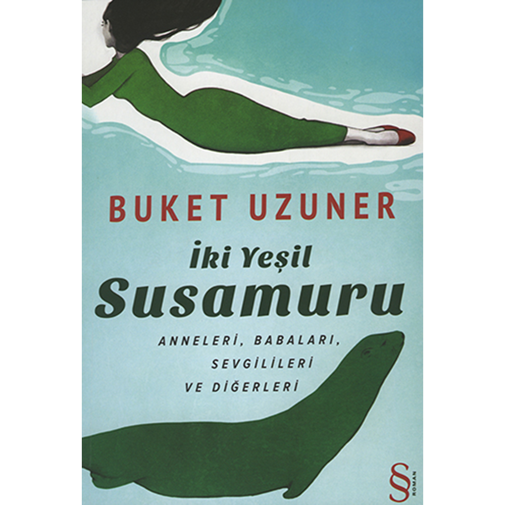 İki Yeşil Susamuru - Buket Uzuner - Everest Yay.
